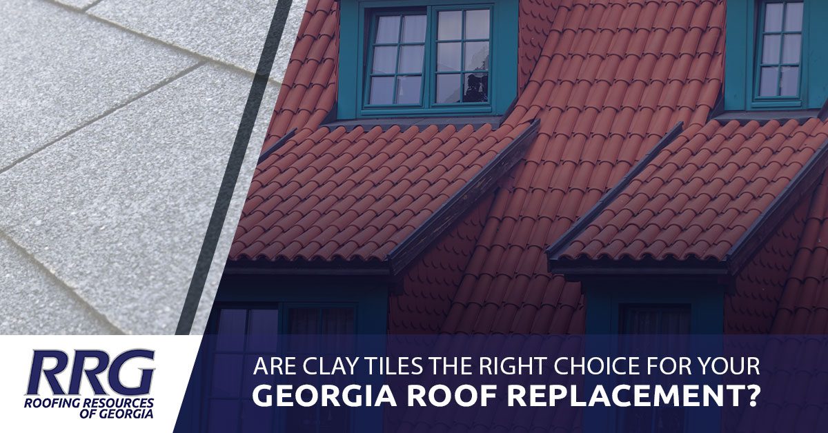 Are Clay Tiles The Right Choice For Your Georgia Roof Replacement