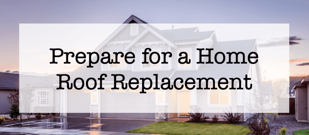 10 Tips to Prepare for a Home Roof Replacement