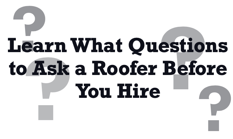 Learn-What-Questions-to-Ask-a-Roofer-Before-You-Hire