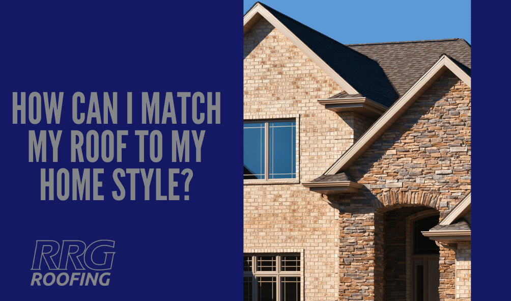 How-Can-I-Match-My-Roof-to-My-Home-Style?